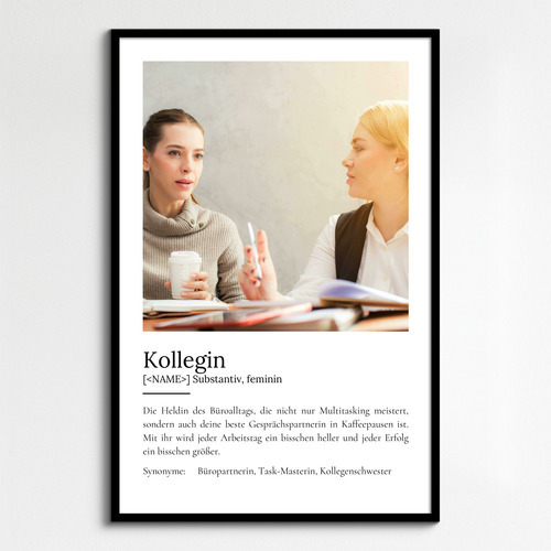 "Kollegin" Definition - Geschenk als Poster, Leinwand erstellen. Eigene Fotos und Text.