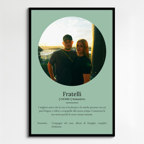 Crea il tuo Poster Definizione "Fratelli" personalizzato con foto e testo!