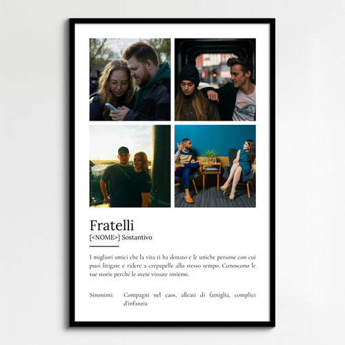 Crea il tuo Poster Definizione "Fratelli" personalizzato con foto e testo!